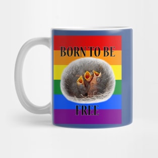 BORN TO BE FREE Mug